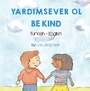 Cover: Be Kind (Turkish-English) - Language Lizard Bilingual Living in Harmony Series