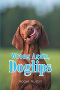 Cover: Wrong Again, Doglips - Newman Springs Publishing, Inc.