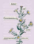 Cover: Aster of Ceremonies - Milkweed Editions