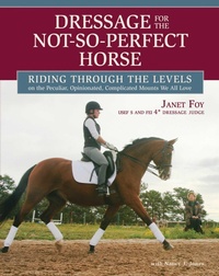 Abbildung von: Dressage for the Not-So-Perfect Horse - Trafalgar Square