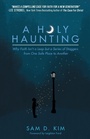 Cover: A Holy Haunting - Morgan James Publishing llc