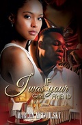 Cover: If I Was Your Girlfriend - Urban Books