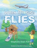 Cover: When My Gigi Flies - Goudelock and the 3 Bears Publishing