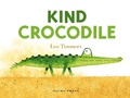 Cover: Kind Crocodile - Gecko Press