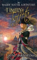 Cover: Timely Taffeta (The Maddie Hatter Adventures, #3) - The Maddie Hatter Adventures