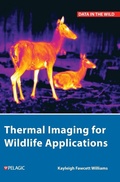 Cover: Thermal Imaging for Wildlife Applications - Pelagic Publishing