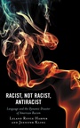 Cover: Racist, Not Racist, Antiracist - Lexington Books