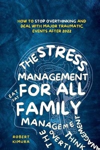 Abbildung von: The Stress Management For All Family - Robert Kimura