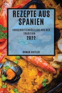 Abbildung von: Rezepte Aus Spanien 2022 - ROMAN SATTLER