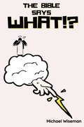 Cover: The Bible Says What!? - Hypatia Press