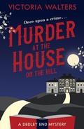 Cover: Murder at the House on the Hill - Hera Books
