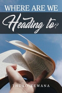 Abbildung von: Where are we Heading to? - The Regency Publishers, International