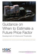 Cover: Guidance on When to Estimate a Future Price Factor - RAND Corporation