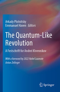 Enlarge image Cover: The Quantum-Like Revolution - Springer
