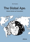 Cover: The Global Ape: Between Extinction and Transcendence - ibidem