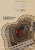 Cover: Ein Verlust: Die Geschichte eines gefallenen ukrainischen Soldaten, erzaehlt von seiner Schwester - ibidem