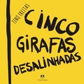 Cover: Cinco girafas desalinhadas - Ciranda Cultural