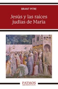 Cover: Jes&uacute;s y las ra&iacute;ces jud&iacute;as de Mar&iacute;a - Ediciones Rialp, S.A.