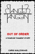 Cover: Out Of Order (Random Tangent, #7) - Chris Hollywood