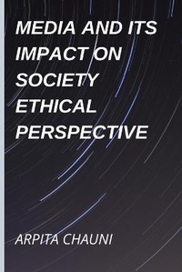 Abbildung von: Media and Its Impact on Society Ethical Perspective - Blurb Inc