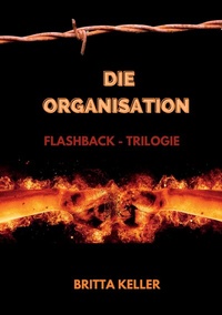 Abbildung von: Die Organisation Flashback-Trilogie - Tredition