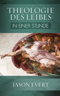 Cover: Theologie des Leibes in einer Stunde - Christiana