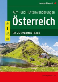 Abbildung von: Alm- und Hüttenwanderungen Österreich - Freytag-Berndt und ARTARIA