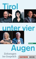 Cover: Tirol unter vier Augen - Haymon Verlag
