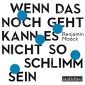 Cover: Wenn das noch geht, kann es nicht so schlimm sein - Audiolino