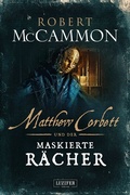 Cover: MATTHEW CORBETT und der maskierte R&auml;cher - Luzifer Verlag