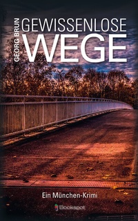 Abbildung von: Gewissenlose Wege - Bookspot Verlag
