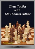 Cover: Chess Tactics with GM Thomas Luther - Beyer, Joachim, Verlag