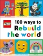 Cover: LEGO 100 Ways to Rebuild the World - DK Children