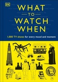 Cover: What to Watch When - DK