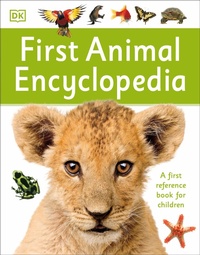Enlarge image Cover: First Animal Encyclopedia - DK Children
