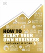 Cover: How to Start Your Own Business - DK