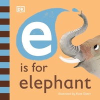 Enlarge image Cover: E is for Elephant - DK Children