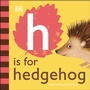 Cover: H is for Hedgehog - DK Children