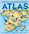 Cover: What's Where on Earth? Atlas - DK Children
