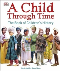 Abbildung von: A Child Through Time - DK Children