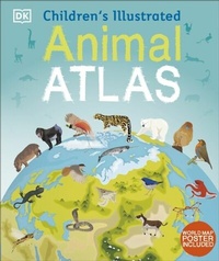Abbildung von: Children's Illustrated Animal Atlas - DK Children