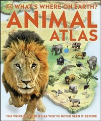 Abbildung von: What's Where on Earth? Animal Atlas - DK Children