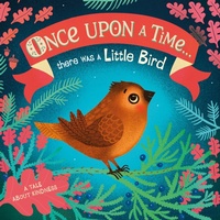 Enlarge image Cover: Once Upon A Time...there was a Little Bird - DK Children