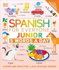 Cover: Spanish for Everyone Junior 5 Words a Day - DK Children