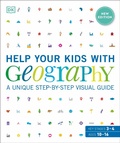 Cover: Help Your Kids with Geography, Ages 10-16 (Key Stages 3 & 4) - DK