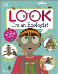 Abbildung von: Look I'm An Ecologist - DK Children