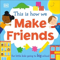 Enlarge image Cover: This Is How We Make Friends - DK Children