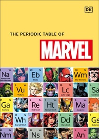 Enlarge image Cover: The Periodic Table of Marvel - DK
