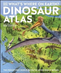 Abbildung von: What's Where on Earth? Dinosaur Atlas - DK Children