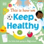 Cover: This Is How We Keep Healthy - DK Children